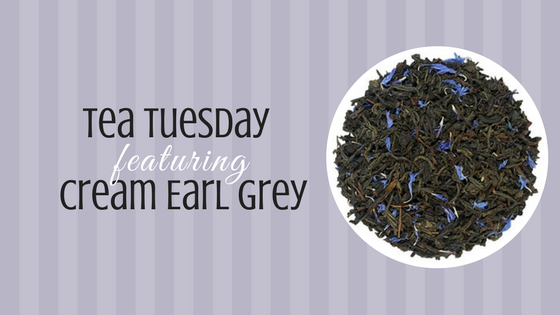 Tea Tuesday: Cream Earl Grey