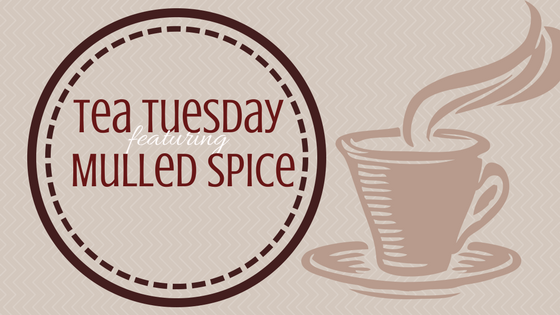 Tea Tuesday: Mulled Spice Black Tea