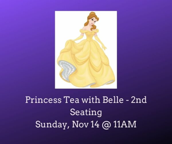 Princess Tea with Belle - 2nd Seating - SOLD OUT