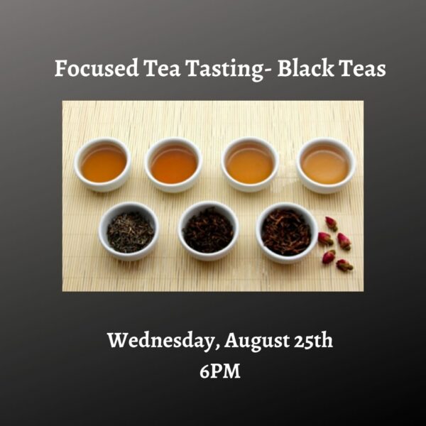 Focused Tea Tasting - Black Teas