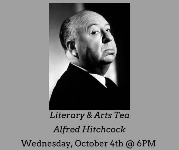 Literary & Arts Tea-vent - Alfred Hitchcock (10/4 @ 6PM)