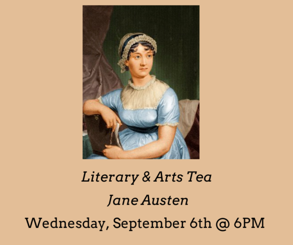 Arts & Literary Tea-vent - Jane Austen (9/6 @ 6PM)