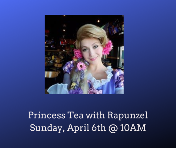 Tea with Rapunzel (Sunday, April 6th)