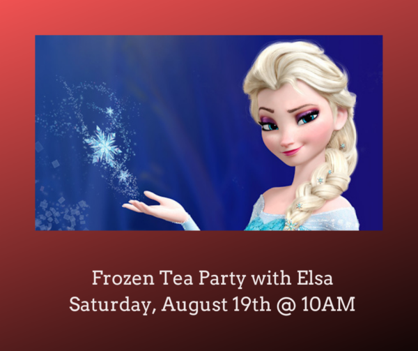 Frozen Tea Party with Elsa (3rd Seating 8/19)