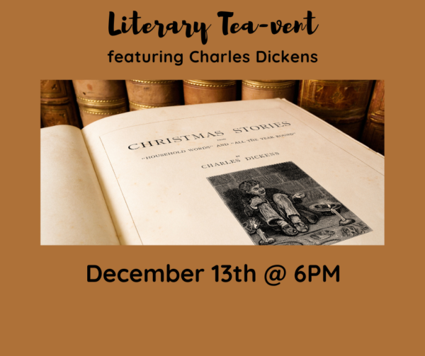 Literary Tea-vent – Charles Dickens (12/13 @ 6PM)