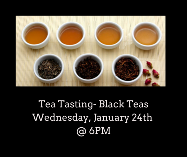 Focused Tea Tasting - Black Teas (Jan 24th @ 6PM)