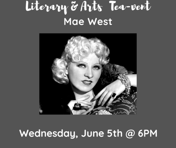Literary & Arts Tea-vent - Mae West