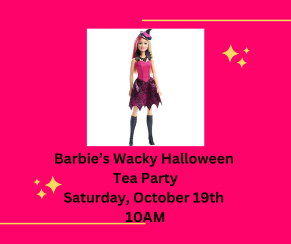 Barbie's Wacky Halloween Tea Party (Sat. 10/19)