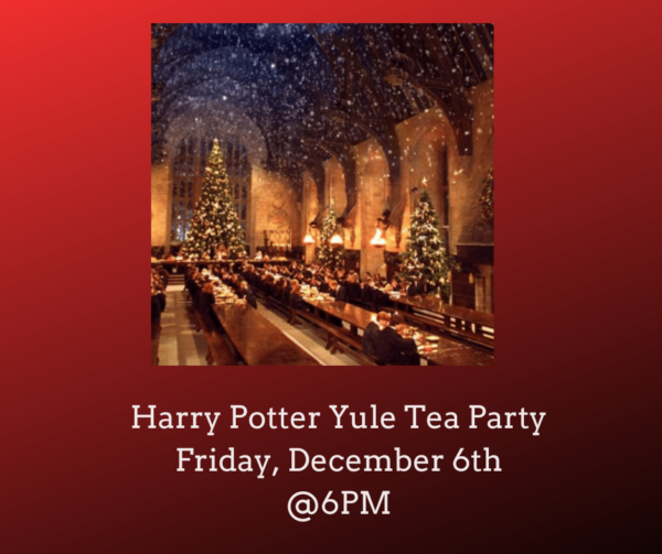 Harry Potter Yule Tea Party (Friday 12/6)