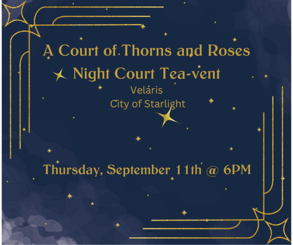 A Court of Thorns and Roses Night Court Tea-vent (9/11)